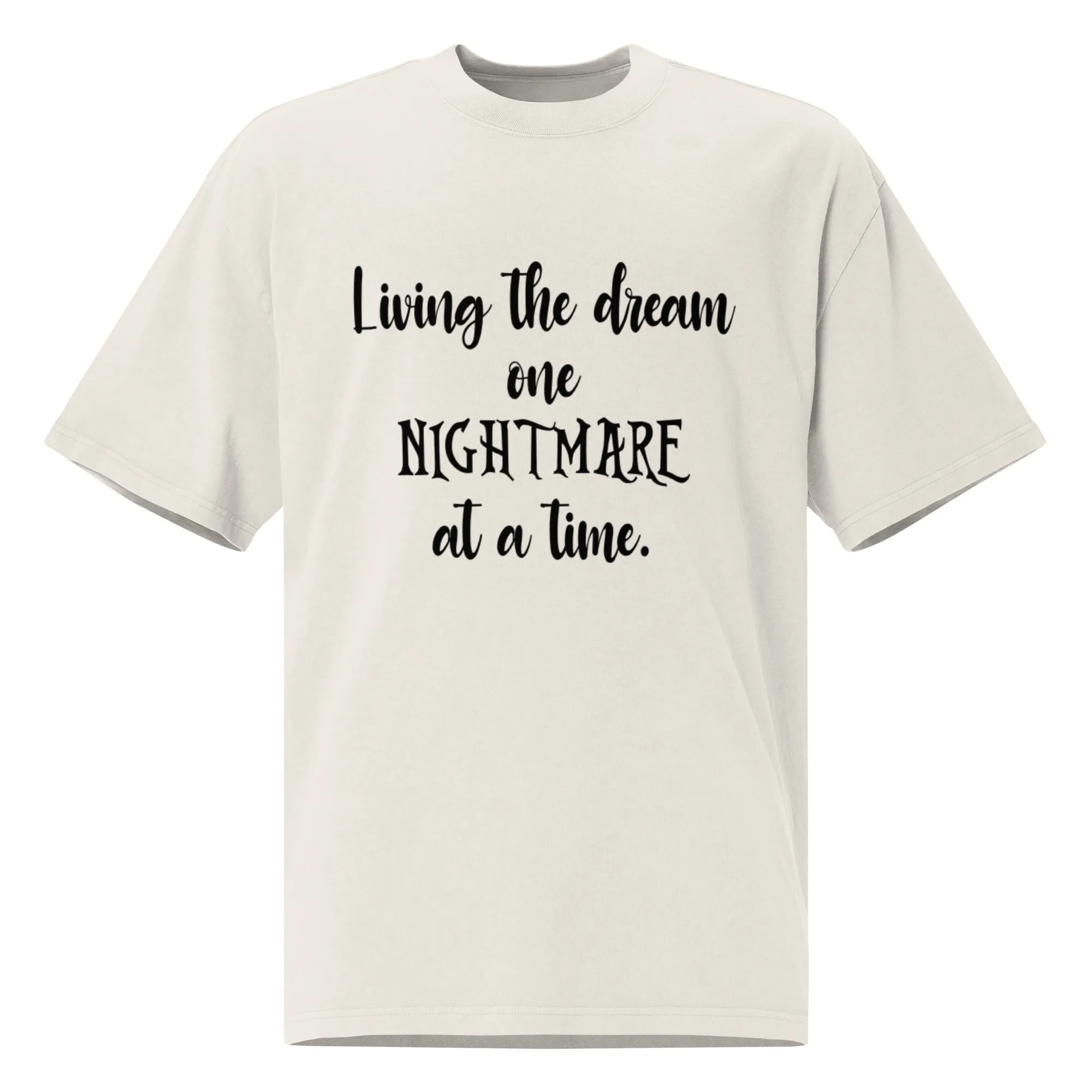 Living the Dream Oversized faded t-shirt