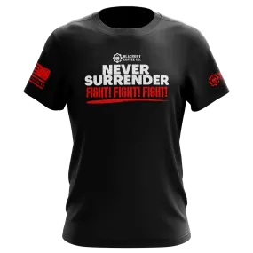 Never Surrender FIGHT Black T-Shirt